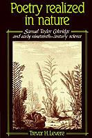 Poetry Realized in Nature: Samuel Taylor Coleridge and Early Nineteenth-Century Science - Trevor H. Levere - cover