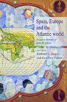 Spain, Europe and the Atlantic: Essays in Honour of John H. Elliott