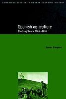 Spanish Agriculture: The Long Siesta, 1765-1965