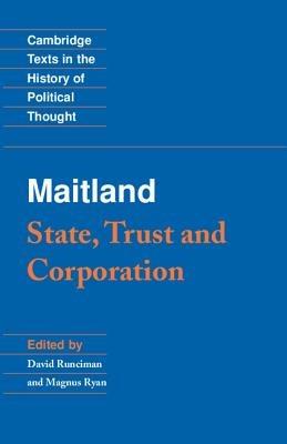 Maitland: State, Trust and Corporation - F. W. Maitland - cover
