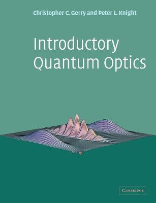Introductory Quantum Optics - Christopher Gerry,Peter Knight - cover