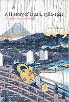 A History of Japan, 1582-1941: Internal and External Worlds