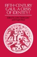 Fifth-Century Gaul: A Crisis of Identity? - cover