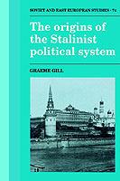 The Origins of the Stalinist Political System - Graeme Gill - cover