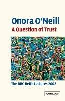 A Question of Trust: The BBC Reith Lectures 2002 - Onora O'Neill - cover