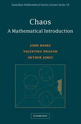 Chaos: A Mathematical Introduction - John Banks,Valentina Dragan,Arthur Jones - cover