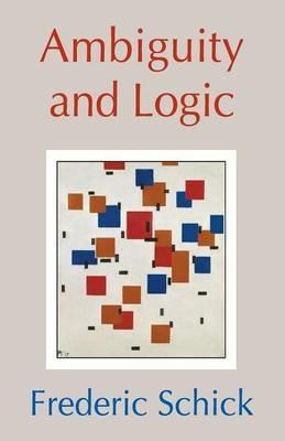 Ambiguity and Logic - Frederic Schick - cover