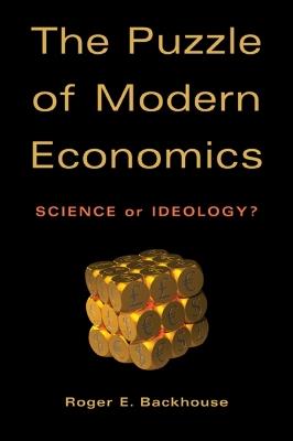The Puzzle of Modern Economics: Science or Ideology? - Roger E. Backhouse - cover