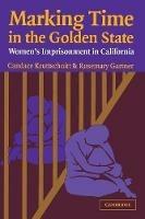 Marking Time in the Golden State: Women's Imprisonment in California