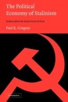 The Political Economy of Stalinism: Evidence from the Soviet Secret Archives - Paul R. Gregory - cover