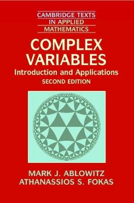 Complex Variables: Introduction and Applications - Mark J. Ablowitz,Athanassios S. Fokas - cover