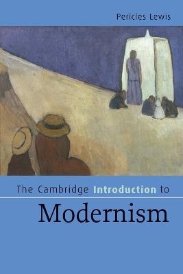 The Cambridge Introduction to Modernism - Pericles Lewis - cover