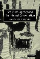 Structure, Agency and the Internal Conversation - Margaret S. Archer - cover