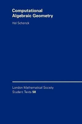 Computational Algebraic Geometry - Hal Schenck - cover