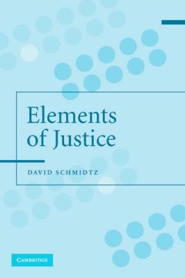 The Elements of Justice - David Schmidtz - cover