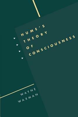 Hume's Theory of Consciousness - Wayne Waxman - cover