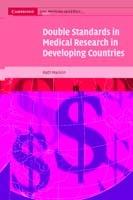 Double Standards in Medical Research in Developing Countries - Ruth Macklin - cover