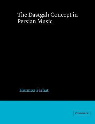 The Dastgah Concept in Persian Music - Hormoz Farhat - cover