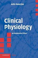 Clinical Physiology: An Examination Primer