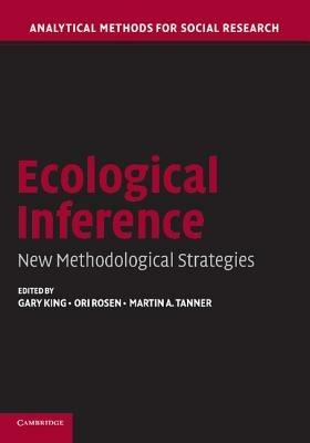 Ecological Inference: New Methodological Strategies - cover