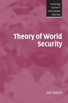 Theory of World Security - Ken Booth - cover