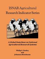 ISNAR Agricultural Research Indicator Series: A Global Data Base on National Agricultural Research Systems
