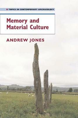 Memory and Material Culture - Andrew Jones - cover