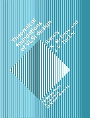 Theoretical Foundations of VLSI Design - cover