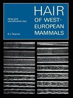 Hair of West European Mammals: Atlas and Identification Key