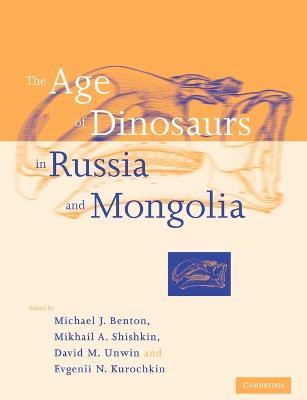 The Age of Dinosaurs in Russia and Mongolia - cover