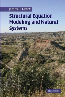 Structural Equation Modeling and Natural Systems - James B. Grace - cover