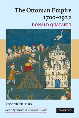 The Ottoman Empire, 1700-1922 - Donald Quataert - cover