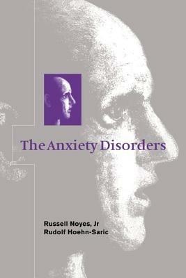 The Anxiety Disorders - Russell Noyes, Jr,Rudolf Hoehn-Saric - cover