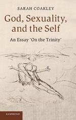 God, Sexuality, and the Self: An Essay 'On the Trinity'
