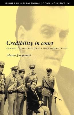 Credibility in Court: Communicative Practices in the Camorra Trials - Marco Jacquemet - cover