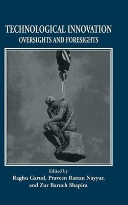 Technological Innovation: Oversights and Foresights - cover