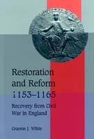 Restoration and Reform, 1153–1165: Recovery from Civil War in England