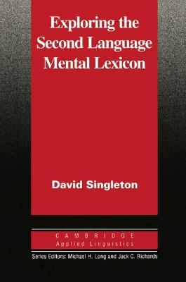 Exploring the Second Language Mental Lexicon - David Singleton - cover