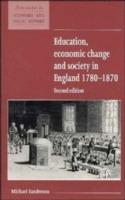 Education, Economic Change and Society in England 1780-1870 - Michael Sanderson - cover