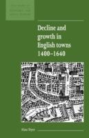 Decline and Growth in English Towns 1400–1640 - Alan Dyer - cover