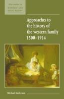 Approaches to the History of the Western Family 1500-1914 - cover