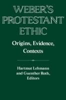 Weber's Protestant Ethic: Origins, Evidence, Contexts - cover