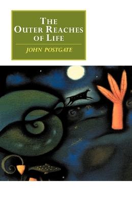 The Outer Reaches of Life - John R. Postgate - cover