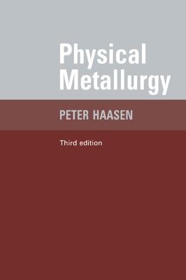 Physical Metallurgy - Peter Haasen,B. L. Mordike - cover