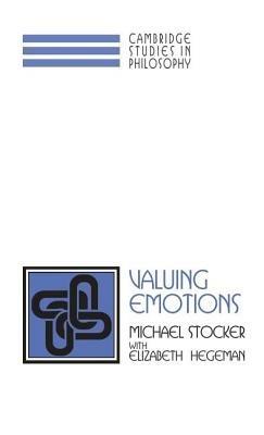 Valuing Emotions - Michael Stocker - cover