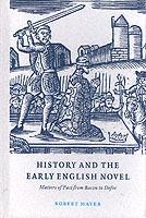 History and the Early English Novel: Matters of Fact from Bacon to Defoe