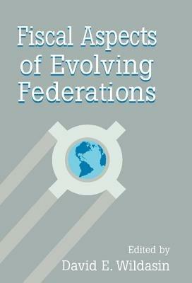 Fiscal Aspects of Evolving Federations - cover