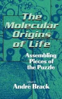 The Molecular Origins of Life: Assembling Pieces of the Puzzle - cover