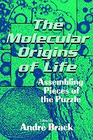 The Molecular Origins of Life: Assembling Pieces of the Puzzle - cover