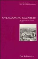 Overlooking Nazareth: The Ethnography of Exclusion in Galilee